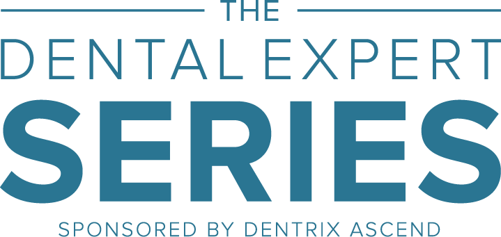 The Dental Expert Series - Sponsored by Dentrix Ascend